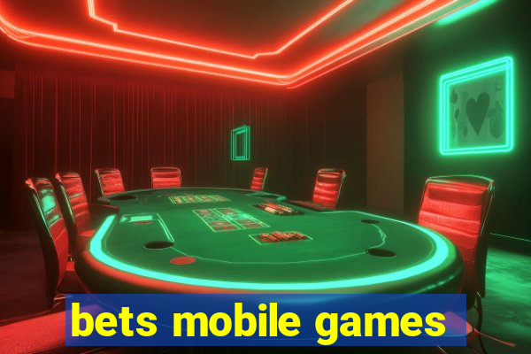 bets mobile games